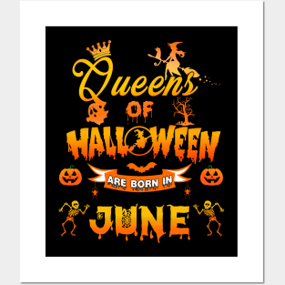 Queen of halloween are born in June tshirt birthday for woman funny gift t-shirt Posters and Art